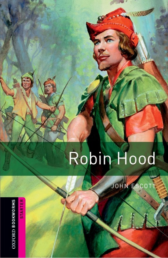New Oxford Bookworms Library Starter Robin Hood Oxford University Press