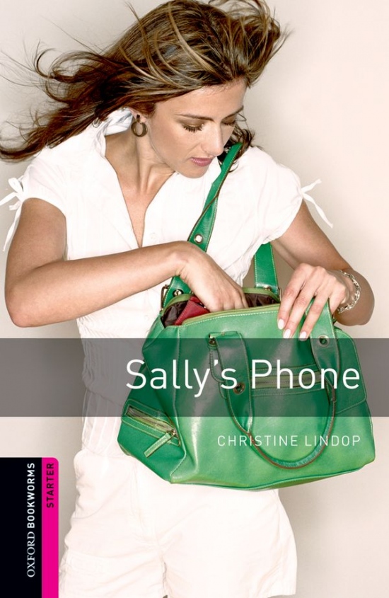 New Oxford Bookworms Library Starter Sally´s Phone Oxford University Press