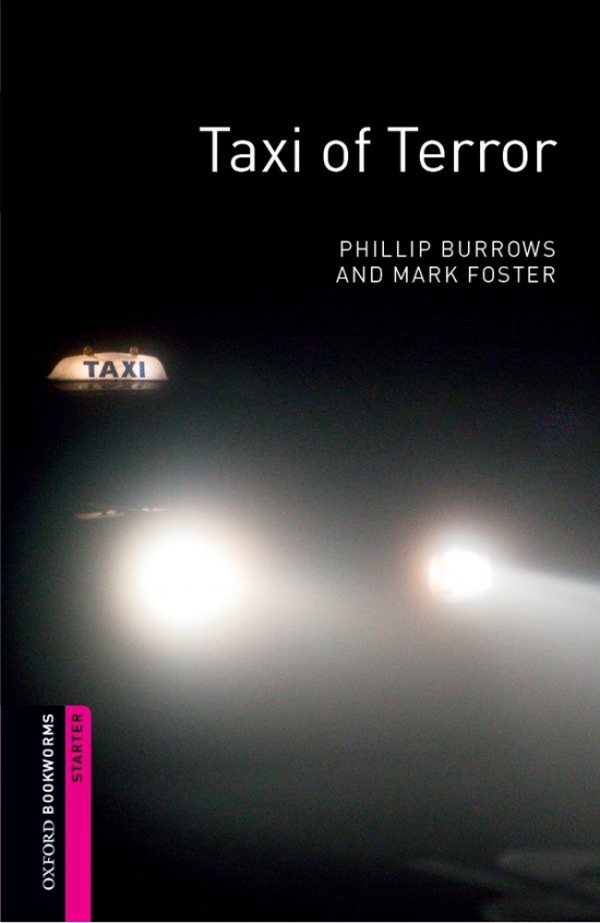 New Oxford Bookworms Library Starter Taxi of Terror Oxford University Press