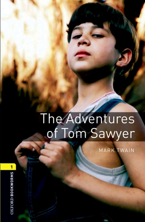 New Oxford Bookworms Library 1 The Adventures of Tom Sawyer Oxford University Press