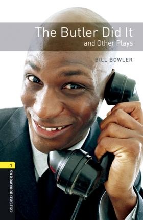 New Oxford Bookworms Library 1 The Butler Did It and Other Plays Playscript Audio CD Pack Oxford University Press