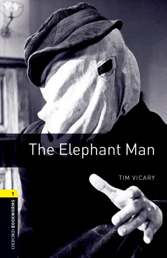 New Oxford Bookworms Library 1 The Elephant Man Oxford University Press