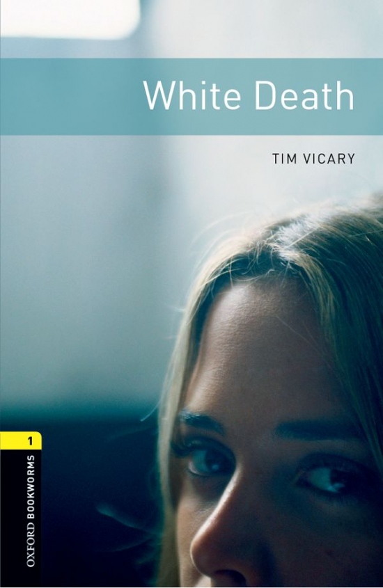 New Oxford Bookworms Library 1 White Death