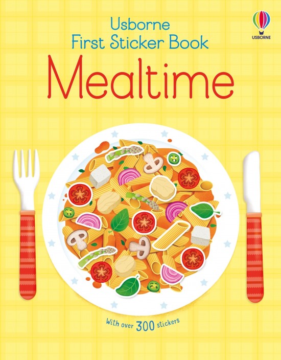 First Sticker Book Mealtime Usborne Publishing