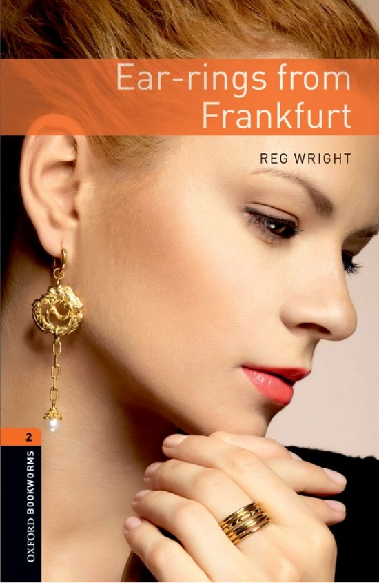 New Oxford Bookworms Library 2 Ear-rings from Frankfurt Oxford University Press