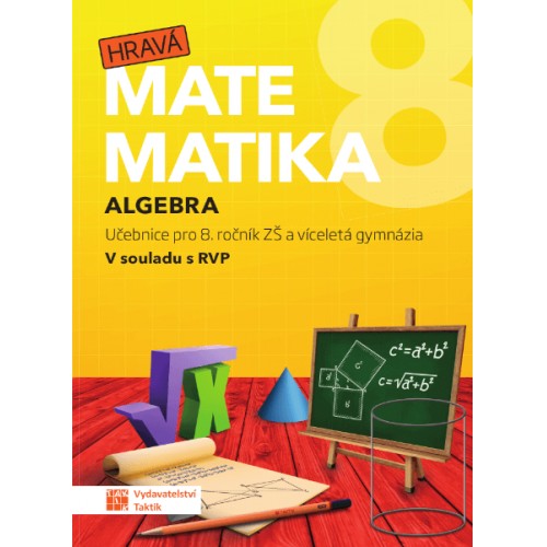 Hravá matematika 8 - učebnice 1. díl (algebra) TAKTIK International, s.r.o