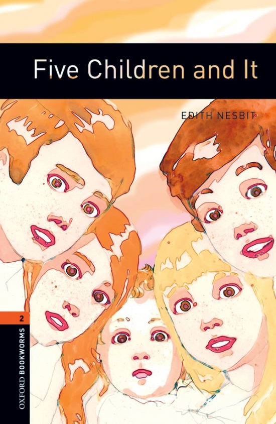 New Oxford Bookworms Library 2 Five Children and It