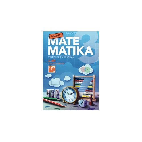 Hravá matematika 3 - přepracované vydání - učebnice - 1. díl TAKTIK International, s.r.o