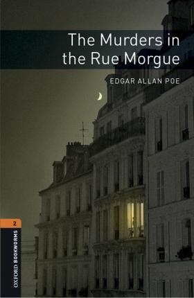 New Oxford Bookworms Library 2 The Murders in the Rue Morgue with Audio Mp3 Pack Oxford University Press