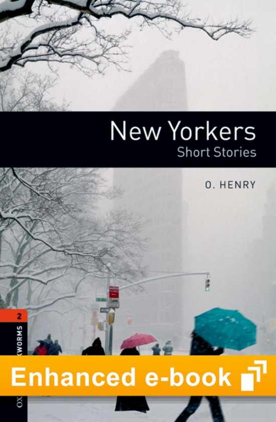 New Oxford Bookworms Library 2 New Yorkers - Short Stories OLB eBook + Audio Oxford University Press