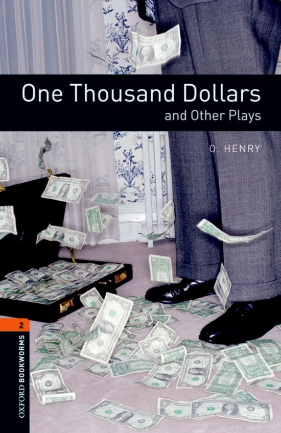 New Oxford Bookworms Library 2 One Thousand Dollars and Other Plays Playscript Oxford University Press