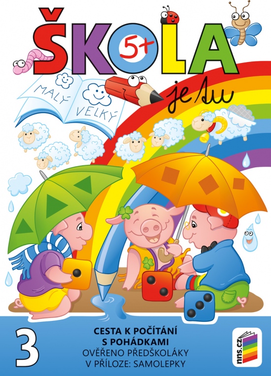 Škola je tu - Cesta k počítání s pohádkami, barevná pracovní učebnice pro předškoláky s přílohou samolepky (P-54) NOVÁ ŠKOLA, s.r.o