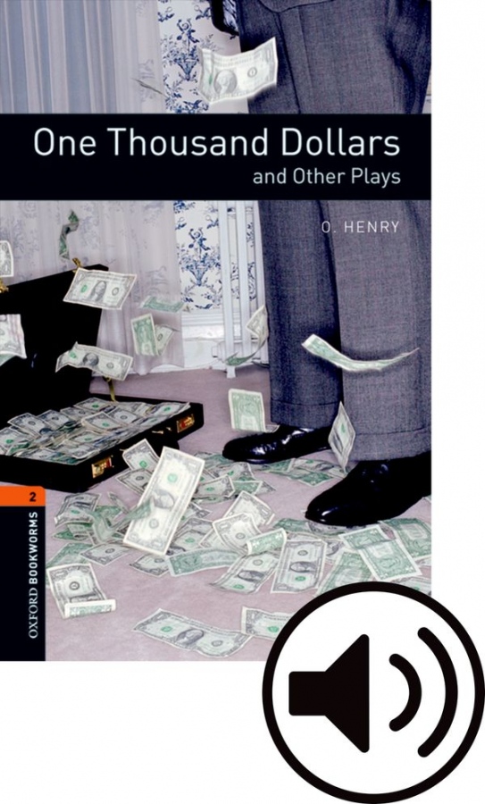 New Oxford Bookworms Library 2 One Thousand Dollars and Other Plays Playscript Audio Mp3 Pack Oxford University Press