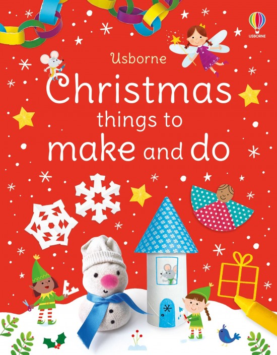 Christmas Things to Make and Do Usborne Publishing