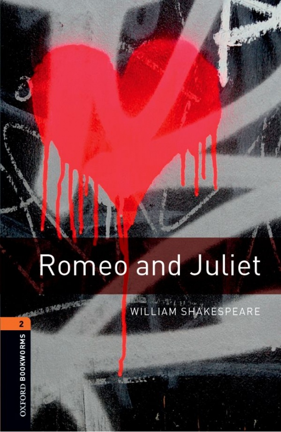 New Oxford Bookworms Library 2 Romeo and Juliet Playscript Oxford University Press