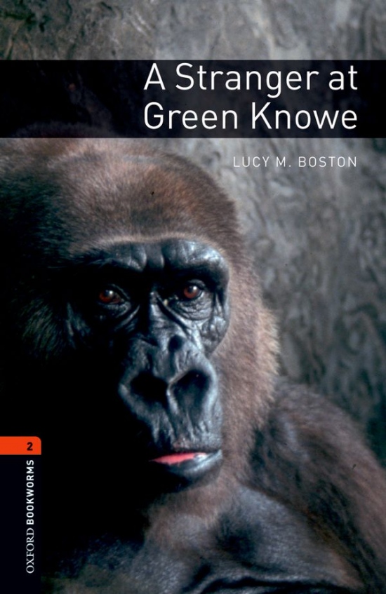 New Oxford Bookworms Library 2 A Stranger at Green Knowe