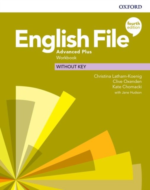 English File Fourth Edition Advanced Plus Workbook without Answer Key Oxford University Press
