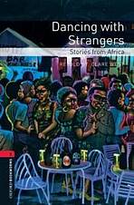 New Oxford Bookworms Library 3 Dancing with Strangers - Stories from Africa Audio CD Pack