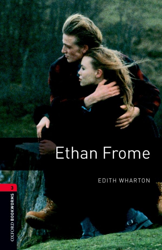 New Oxford Bookworms Library 3 Ethan Frome Oxford University Press