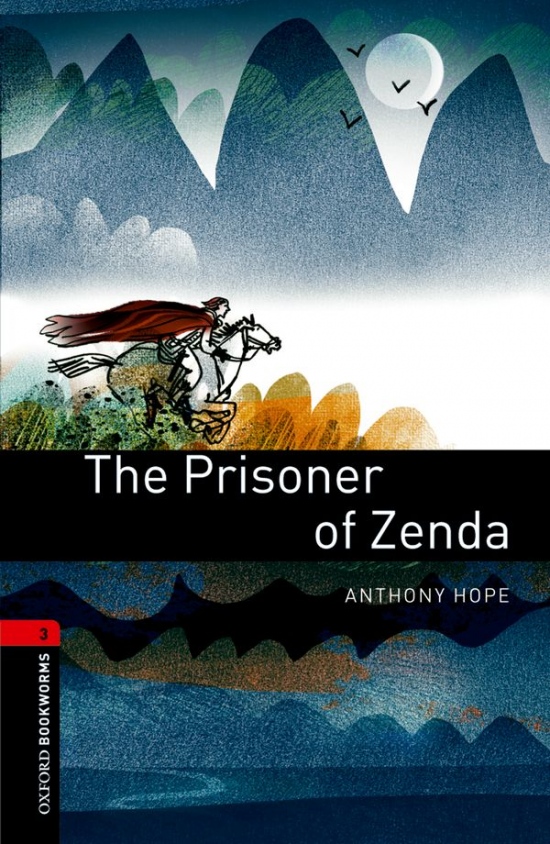 New Oxford Bookworms Library 3 The Prisoner of Zenda Oxford University Press
