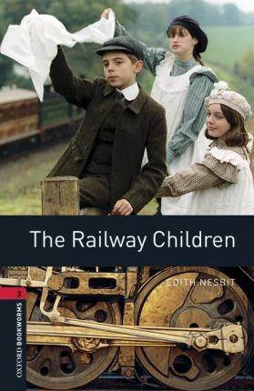 New Oxford Bookworms Library 3 The Railway Children Audio Pack Oxford University Press