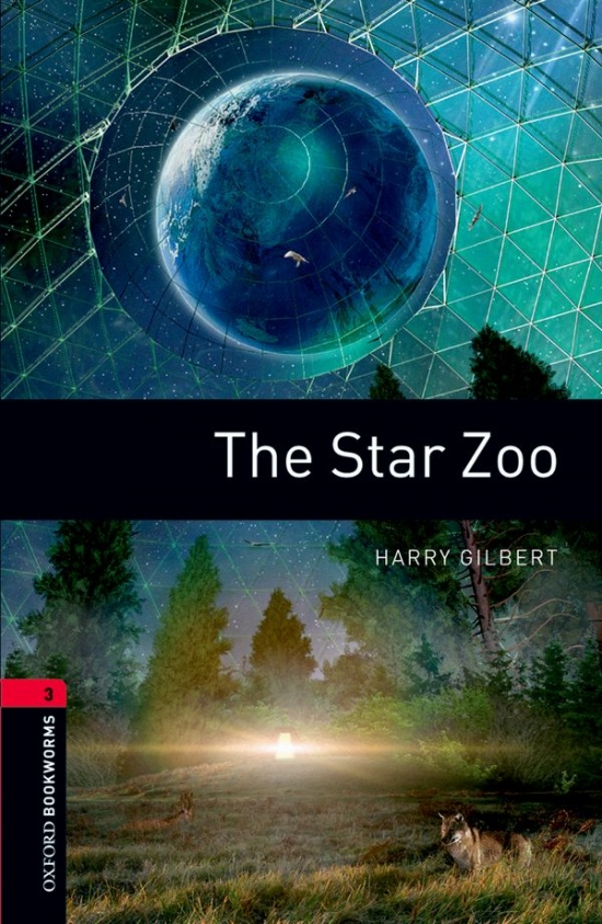New Oxford Bookworms Library 3 The Star Zoo Oxford University Press