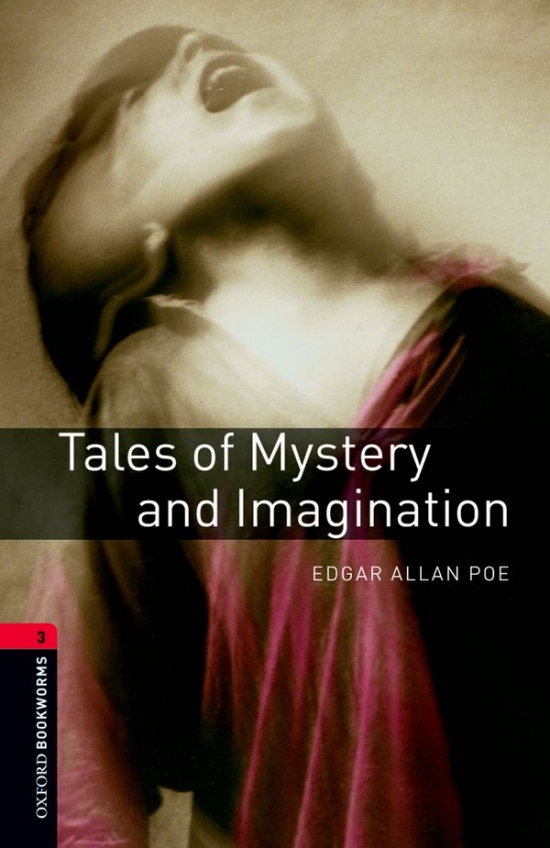 New Oxford Bookworms Library 3 Tales of Mystery and Imagination Oxford University Press