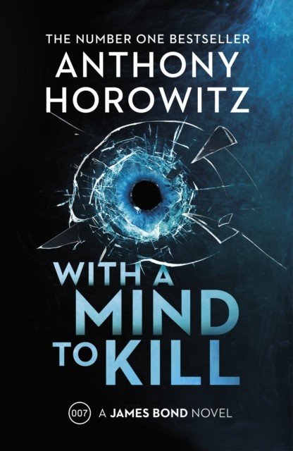With a Mind to Kill : the explosive number one bestselling new James Bond thriller (James Bond 007) Vintage (US)