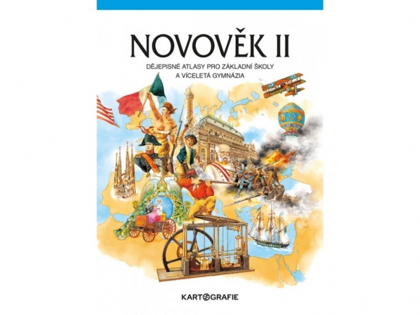 Novověk II. - atlas pro ZŠ a víceletá gymnázia Kartografie