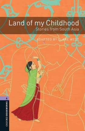 New Oxford Bookworms Library 4 Land of My Childhood - Stories from South Asia Audio Mp3 Pack Oxford University Press