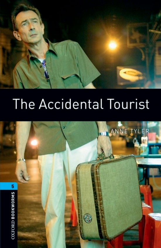 New Oxford Bookworms Library 5 The Accidental Tourist Oxford University Press