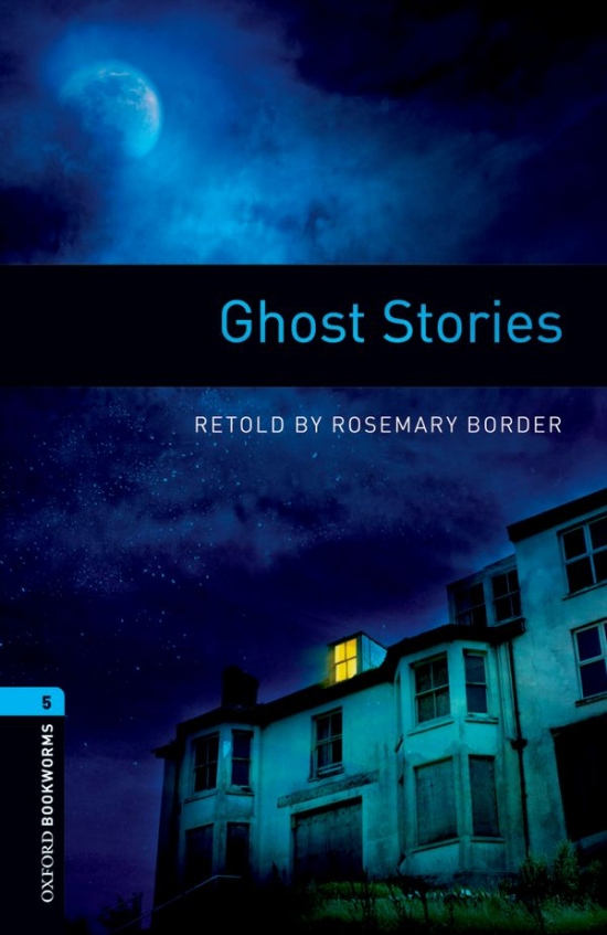 New Oxford Bookworms Library 5 Ghost Stories Oxford University Press