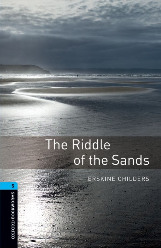 New Oxford Bookworms Library 5 The Riddle of the Sands Oxford University Press