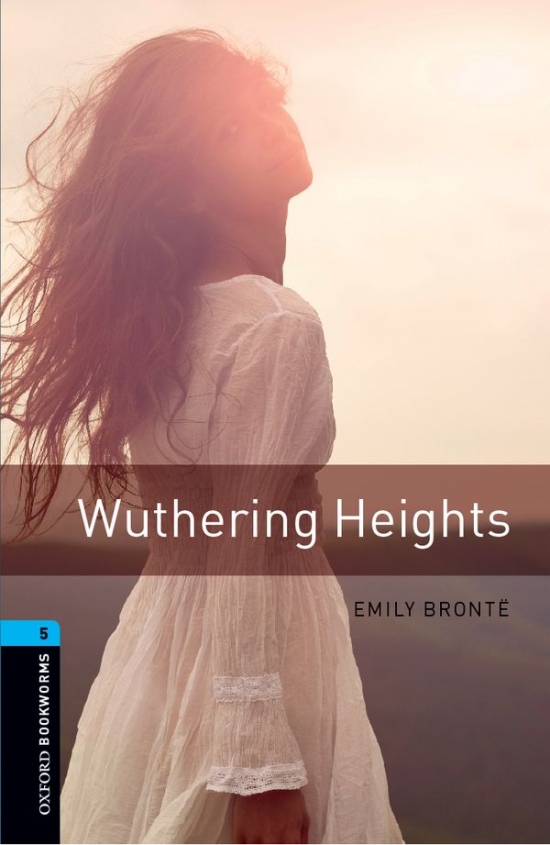 New Oxford Bookworms Library 5 Wuthering Heights Oxford University Press