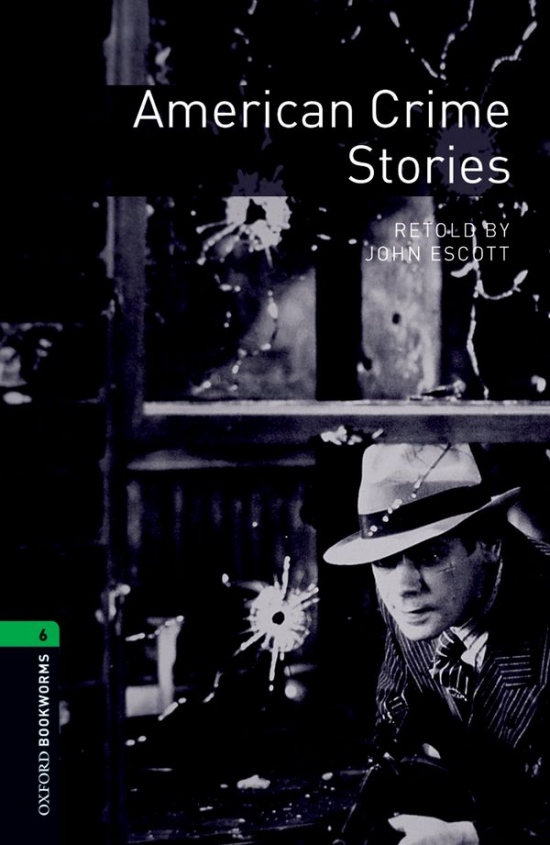 New Oxford Bookworms Library 6 American Crime Stories Oxford University Press