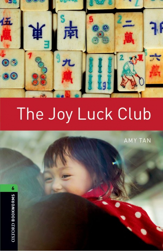 New Oxford Bookworms Library 6 The Joy Luck Club Oxford University Press