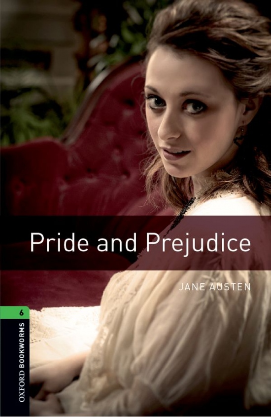 New Oxford Bookworms Library 6 Pride and Prejudice Oxford University Press