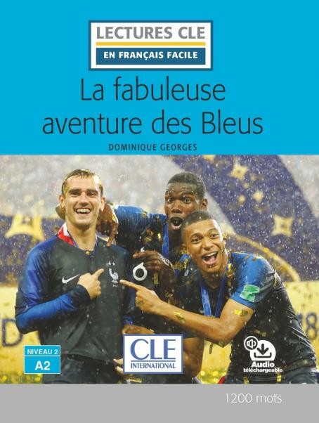Lectures faciles N2 - La fabuleuse aventure des Bleus - Robin des bois - Livre + audio CLE International