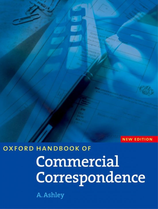 Oxford Handbook of Commercial Correspondence Handbook. New Edition Oxford University Press