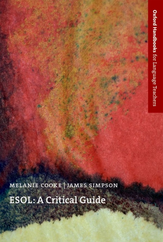 Oxford Handbooks for Language Teachers ESOL: A Critical Guide Oxford University Press