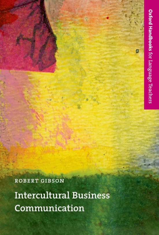 Oxford Handbooks for Language Teachers Intercultural Business Communication Oxford University Press