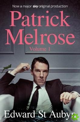 Patrick Melrose Volume 1 Macmillan