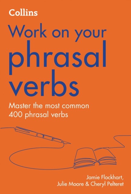 Collins Work on your phrasal verbs Collins