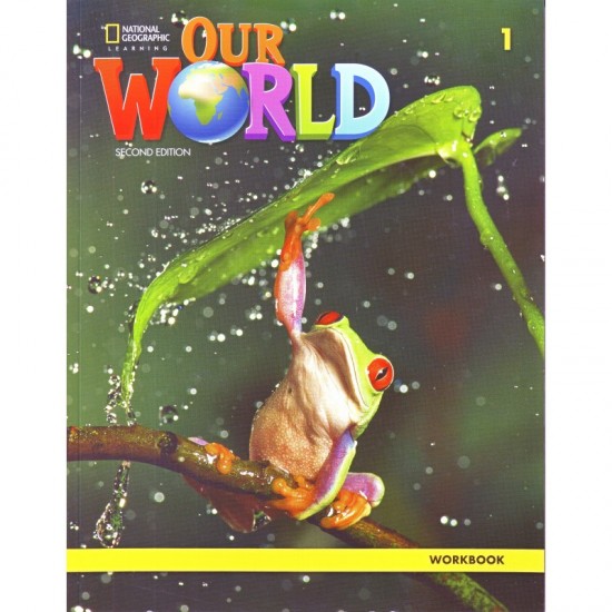 Our World 2e Level 1 Workbook National Geographic learning