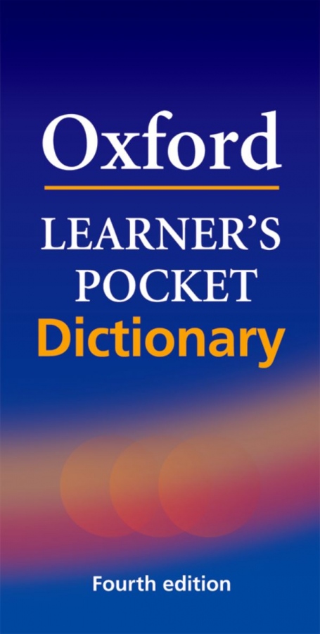 Oxford Learner´s Pocket Dictionary. New 4th Edition Oxford University Press