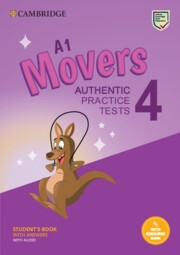 A1 Movers 4 Student´s Book with Answers with Audio with Resource Bank : Authentic Practice Tests Cambridge University Press