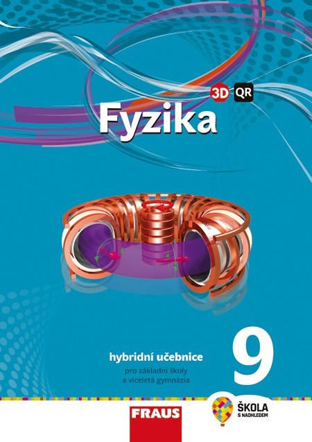 Fyzika 9 - nová generace Hybridní učebnice Fraus