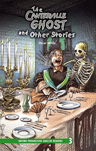 Oxford Progressive English Readers 3 The Canterville Ghost and Other Stories