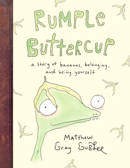 Rumple Buttercup: A story of bananas, belonging and being yourself Penguin Books (UK)