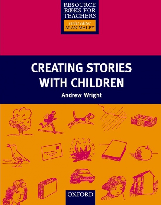 Primary Resource Books for Teachers Creating Stories with Children Oxford University Press
